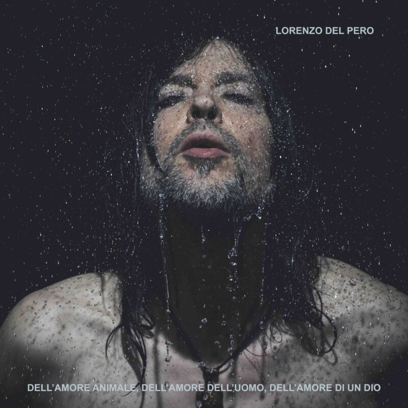 Lorenzo Del Pero: far pace con il sentimento dell’amore