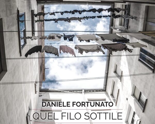 Daniele Fortunato, “Quel filo sottile”: la recensione