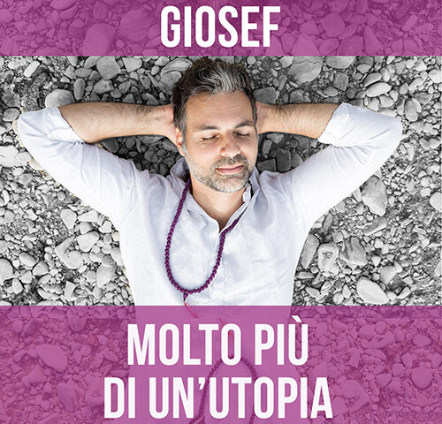 Giosef: “Molto più di un’Utopia” è il nuovo video #trakofthenight