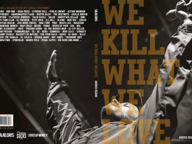 “We Kill What We Love”, dieci anni di Hip-Hop internazionale in 150 scatti artistici