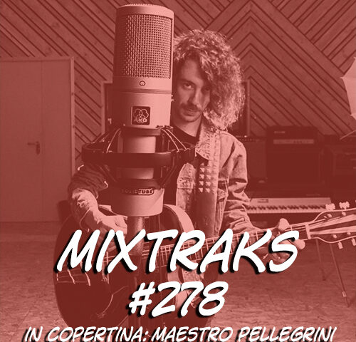 mixtraks #278: la playlist che puoi ascoltare anche con il Coprifuoco
