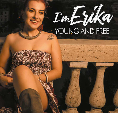 I’m Erika: “Young and Free” è il nuovo album