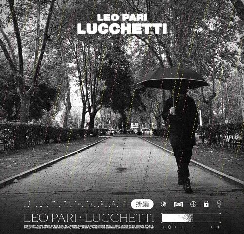 Leo Pari: “Lucchetti” è il nuovo singolo