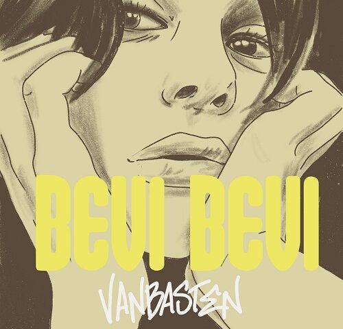 VanBasten: “Bevi Bevi” è il nuovo video #trakoftheday
