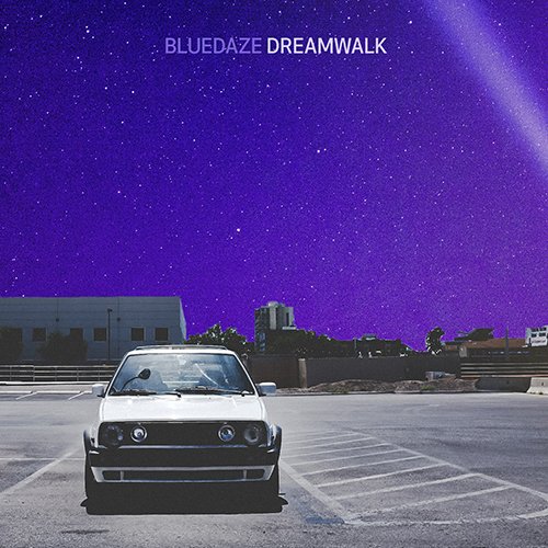 Bluedaze: “Dreamwalk” è il nuovo singolo