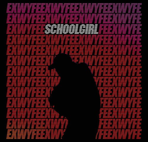Exwyfe: “Schoolgirl” è il nuovo singolo