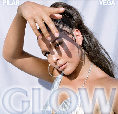 Pilar Vega: “Glow” è il nuovo singolo