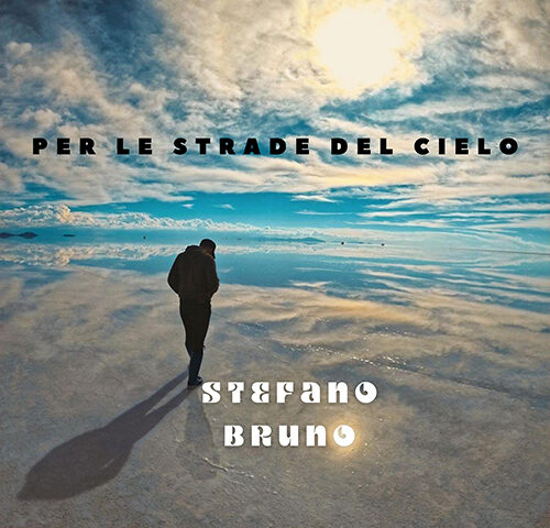 Stefano Bruno, “Per le strade del cielo”: la recensione