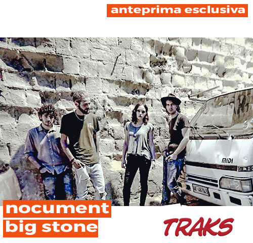 Nocument: “Big Stone” in anteprima esclusiva su TRAKS