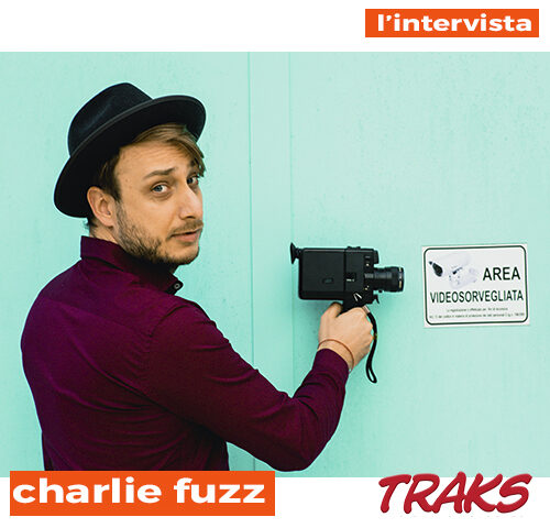 Charlie Fuzz: volevo fare il cantante