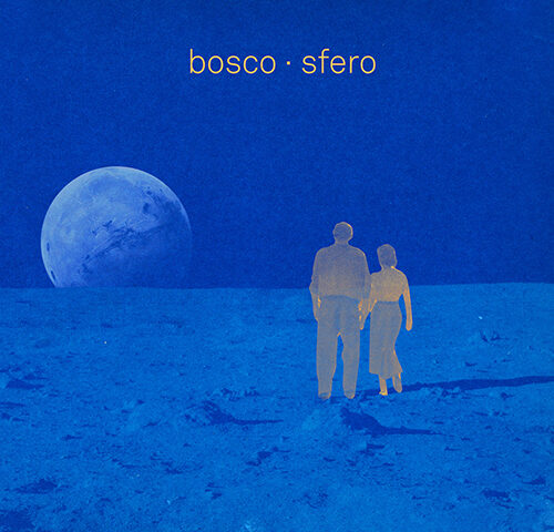 Bosco: “Sfero” è il nuovo singolo