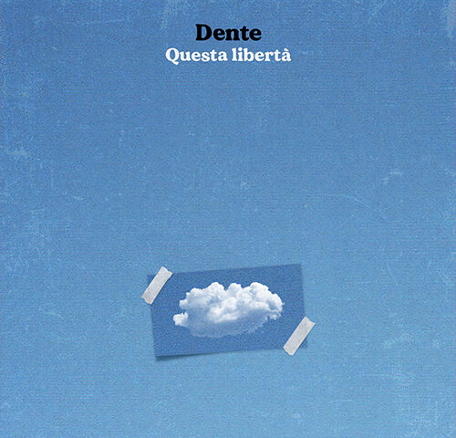 Dente: “Questa libertà” è il nuovo singolo