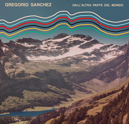 Gregorio Sanchez, “Dall’altra parte del mondo”: la recensione