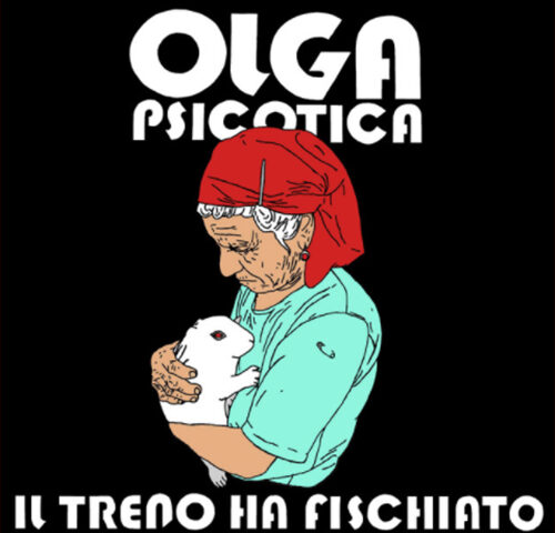 Olga Psicotica, “Il treno ha fischiato”: la recensione
