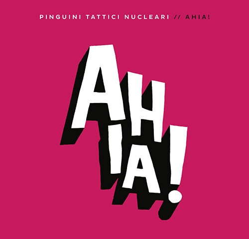 Pinguini Tattici Nucleari, “Ahia”: La recensione