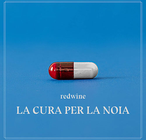 RedWine: “La Cura per la noia” è il nuovo video #trakofthenight