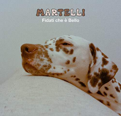 Martelli: “Fidati che è bello” è il nuovo singolo