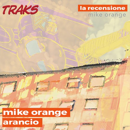 mike orange: "Arancio" è il nuovo ep