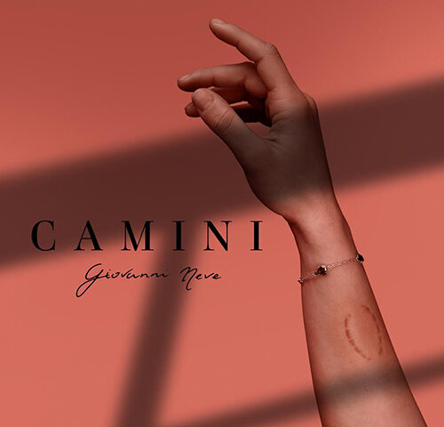 Giovanni Neve: “Camini” è il nuovo singolo