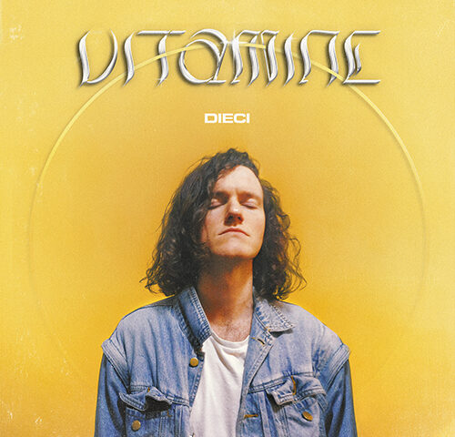 Dieci, “Vitamine”: la recensione