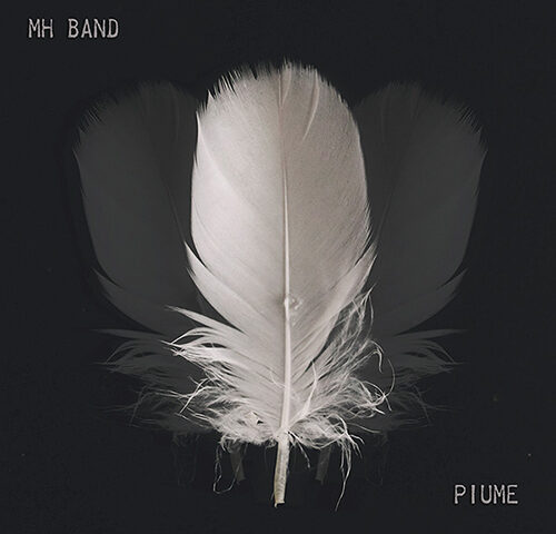 MH Band, “Piume” è il nuovo video #trakoftheday
