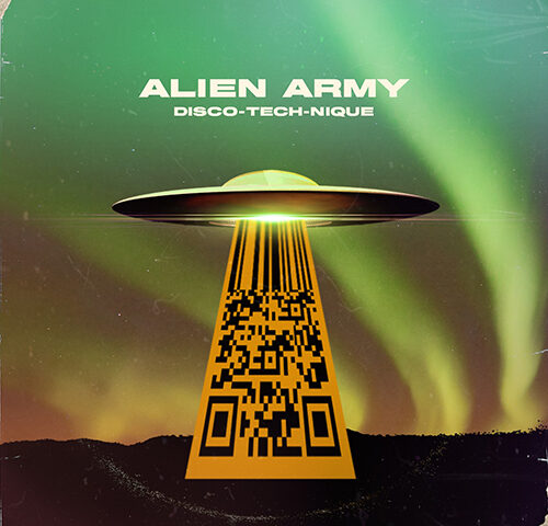Alien Army: “Disco-Tech-Nique” è il nuovo singolo