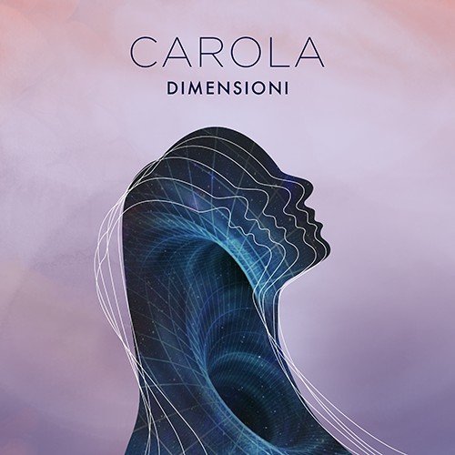 carola, "dimensioni": la recensione