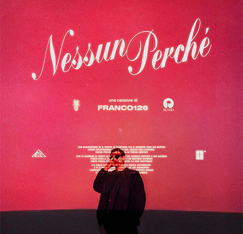 Franco126: “Nessun Perché” è il nuovo video #trakoftheday