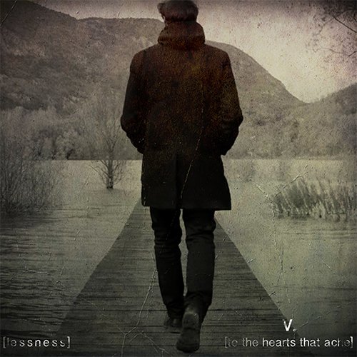 [lessness]: "V. [to the hearts that ache]" è il nuovo album