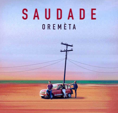 Oremèta, “Saudade”: la recensione