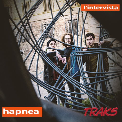 Hapnea: ricominciamo a far baldoria #intervista