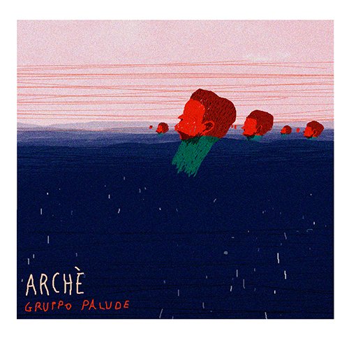 Gruppo Palude, “Arché”: recensione e streaming