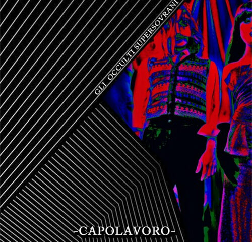 Gli Occulti Supersovrani, “Capolavoro”: la recensione