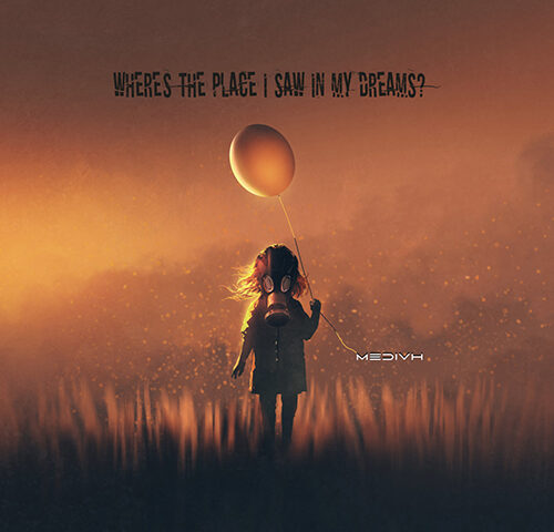 Medivh, “Where’s The Place I Saw in My Dreams”: la recensione