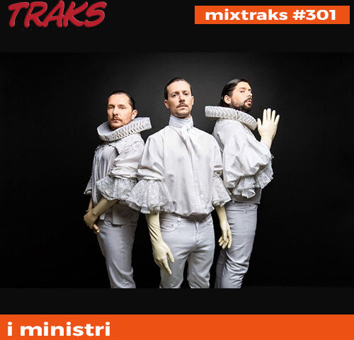 mixtraks #301: la playlist che riapre il 26