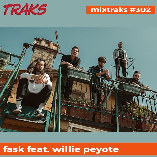 mixtraks #302: la playlist che puoi ascoltare fino alle 22