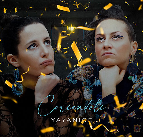 Yayanice: “Coriandoli” è il nuovo singolo del duo