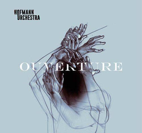 hofmann orchestra: "ouverture" è il nuovo album