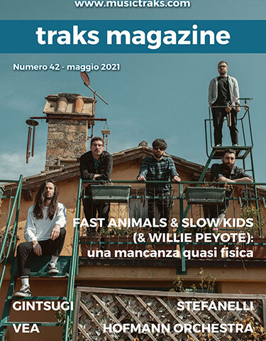 TRAKS MAGAZINE #42: ecco il numero di maggio ’21