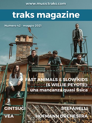 TRAKS MAGAZINE #42: ecco il numero di maggio ’21