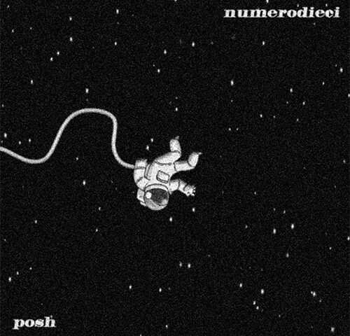 Posh: “Numerodieci” è il nuovo singolo dell’Artista romano