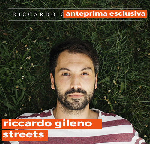 Riccardo Gileno: “Streets” in anteprima su TRAKS