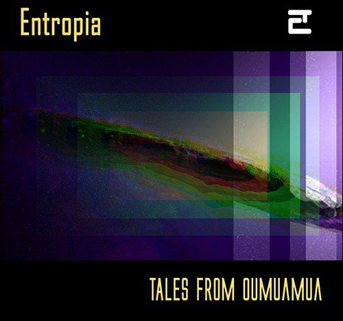 entropia: "Tales from oumuamua" è il nuovo album