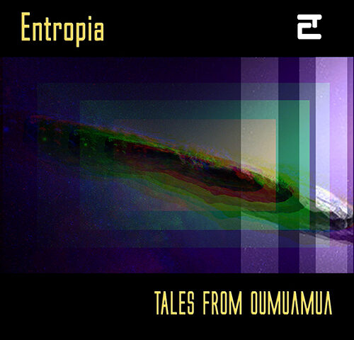 Entropia, “Tales from Oumuamua”: la recensione