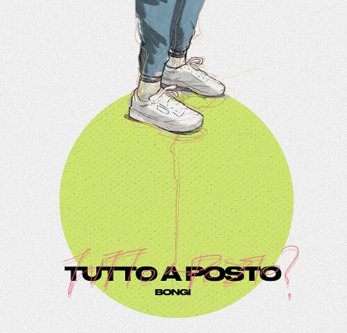 Bongi, “Tutto a posto”: la recensione