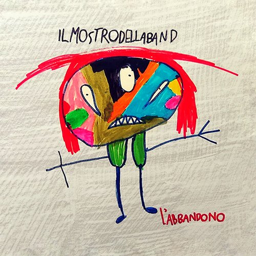 ilmostrodellaband: "L'abbandono" è il singolo d'esordio