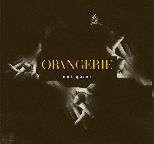 orangerie: "not quiet" è il nuovo ep
