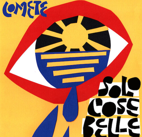 Comete, “Solo cose belle”: la recensione