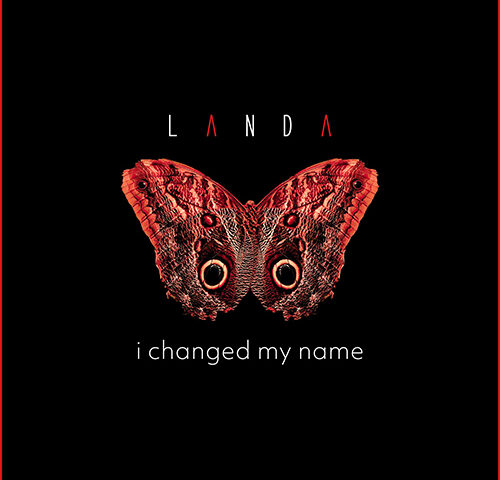 Landa, “I Changed My Name”: la recensione