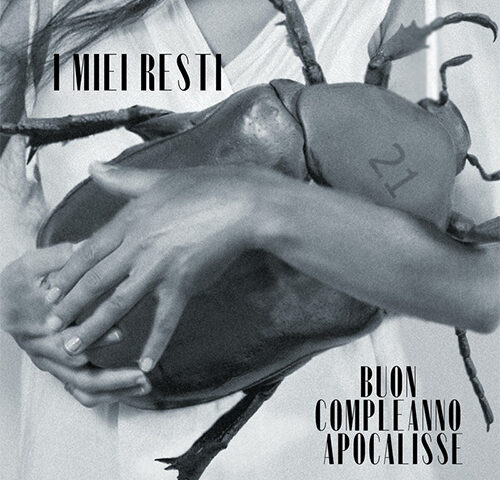 I Miei Resti, “Buon compleanno Apocalisse”: la recensione